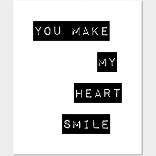 you make my heart smile Posters and Art